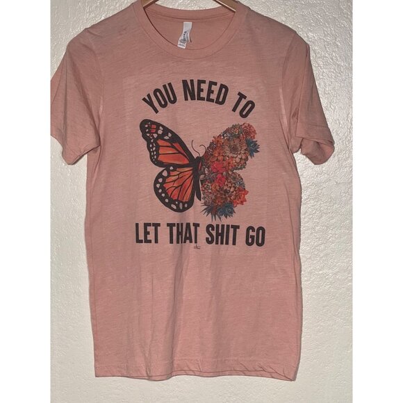"You Need To Let That Shit Go" Butterfly Graphic Tee Orange Small Bella Canvas - Picture 7 of 10